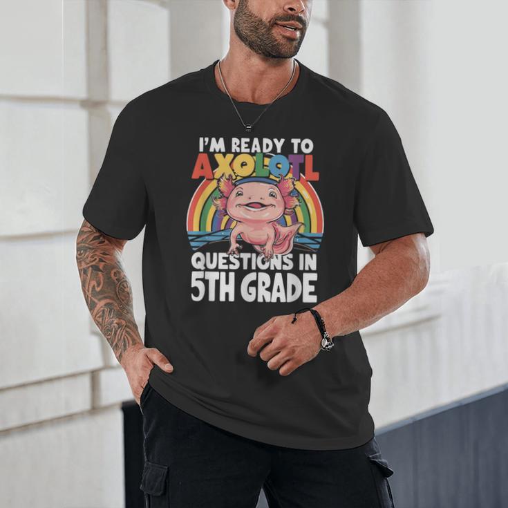 5th Grade Kids Axolotl Questions Back To School Unisex T-Shirt 5th Grade Kids Axolotl Questions Back To School Unisex T-Shirt