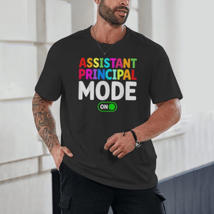 Assistant Principal Mode On Back To School Vice Principals Unisex T-Shirt Assistant Principal Mode On Back To School Vice Principals Unisex T-Shirt