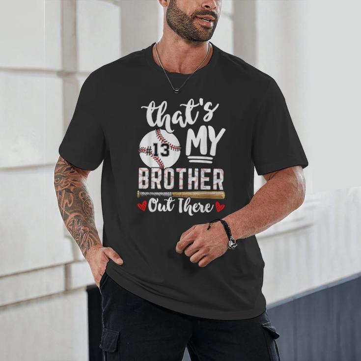 Baseball Jersey Number 13 That's My Brother Out There Unisex T-Shirt