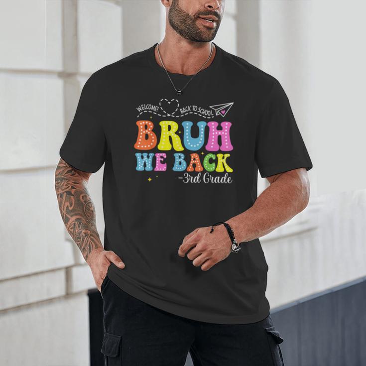Bruh We Back 3rd Grade Back To School 3rd Grade Girl Unisex T-Shirt Bruh We Back 3rd Grade Back To School 3rd Grade Girl Unisex T-Shirt