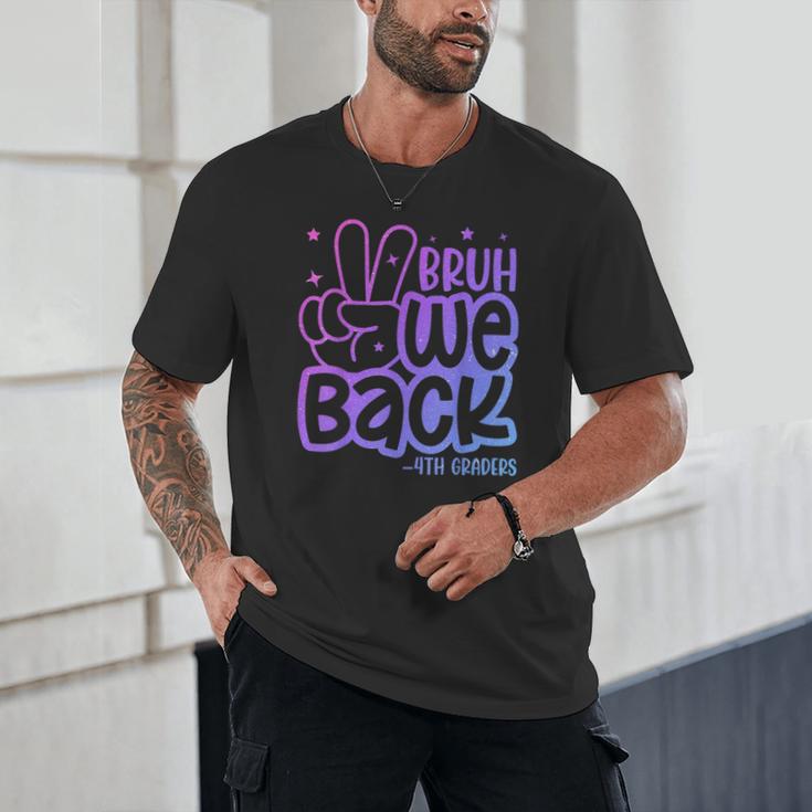 Bruh We Back 4th Graders Back To School Fourth Grade Kids Unisex T-Shirt