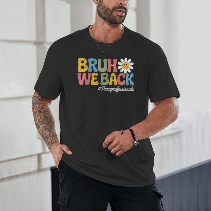 Bruh We Back Paras Paraprofessionals Back To School Unisex T-Shirt