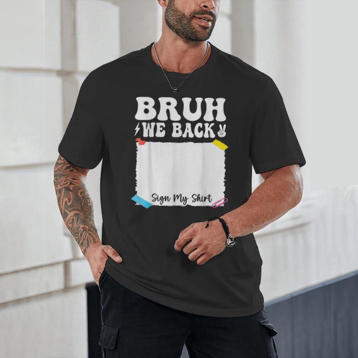Bruh We Back To School First Day Boys Teens Student Sign My Unisex T-Shirt
