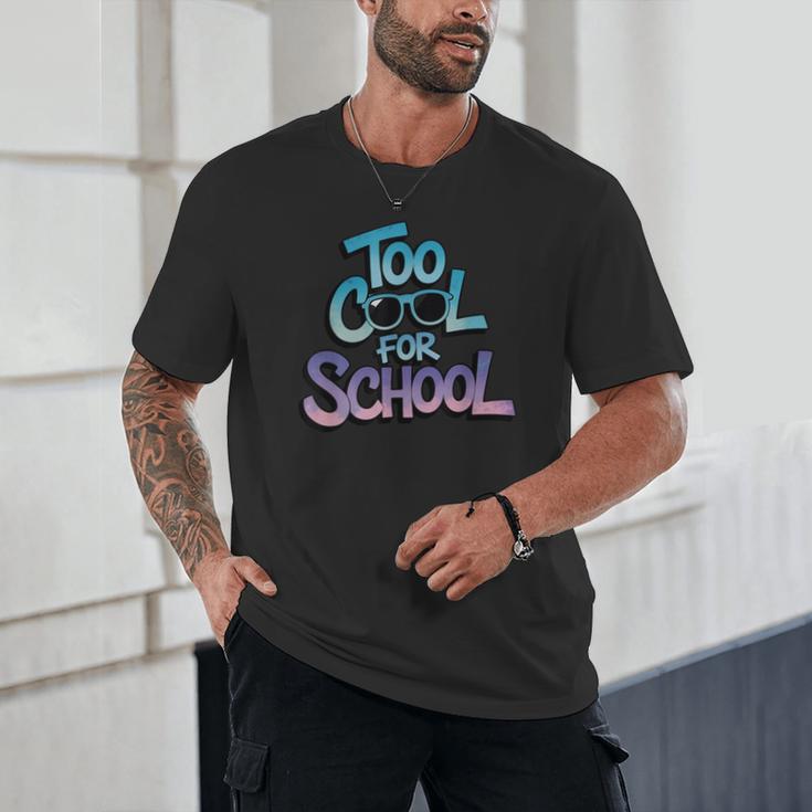 Too Cool For School – Back To School For Kids Unisex T-Shirt Too Cool For School – Back To School For Kids Unisex T-Shirt