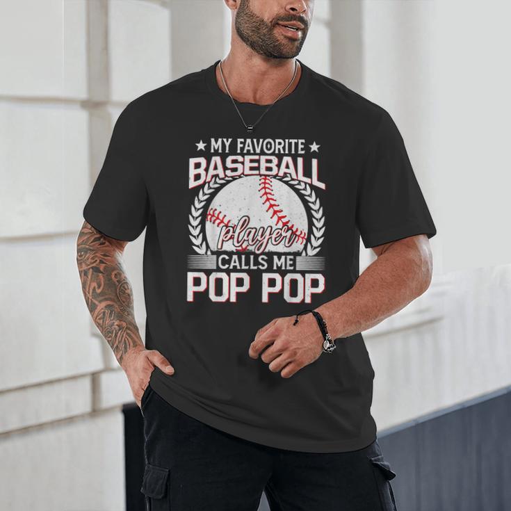 My Favorite Baseball Player Calls Me Pop Pop Unisex T-Shirt My Favorite Baseball Player Calls Me Pop Pop Unisex T-Shirt