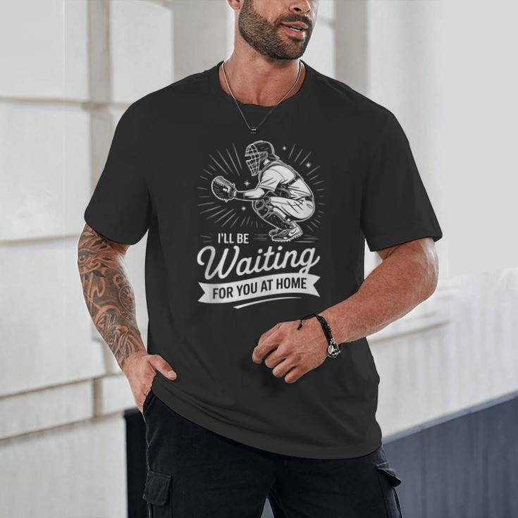 I'Ll Be Waiting For You At Home Baseball Unisex T-Shirt I'Ll Be Waiting For You At Home Baseball Unisex T-Shirt