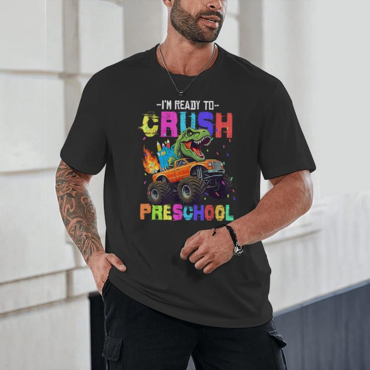 I'm Ready To Crush Preschool Dinosaur Truck Back To School Unisex T-Shirt