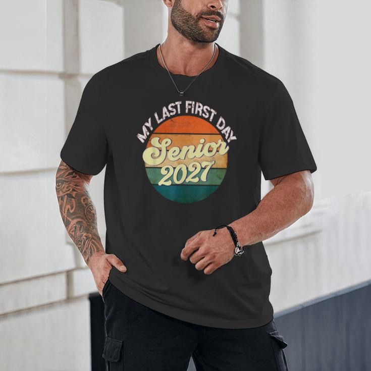 Last First Day Senior 2027 Back To School Class Of 2027 Unisex T-Shirt