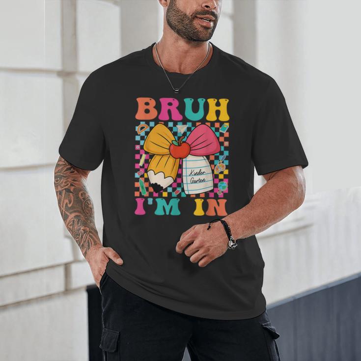 Pencil Bow Bruh I'm In Back To School Kindergarten Unisex T-Shirt Pencil Bow Bruh I'm In Back To School Kindergarten Unisex T-Shirt