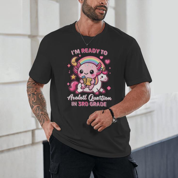 Ready To 3rd Grade Axolotl Questions Back To School Girls Unisex T-Shirt Ready To 3rd Grade Axolotl Questions Back To School Girls Unisex T-Shirt