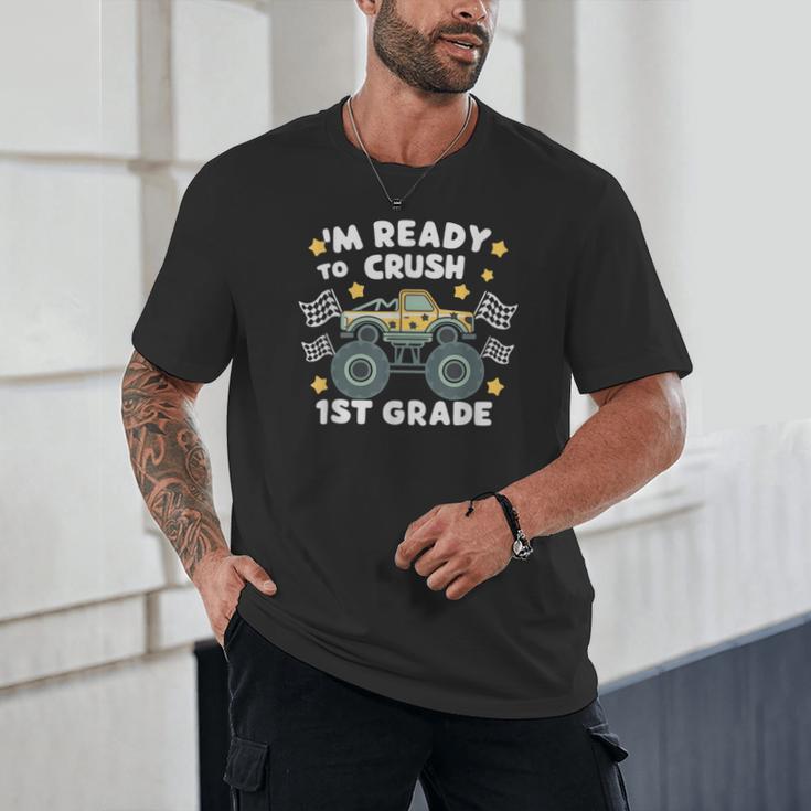 Im Ready To Crush 1st Grade Boy Monster Truck Back To School Unisex T-Shirt