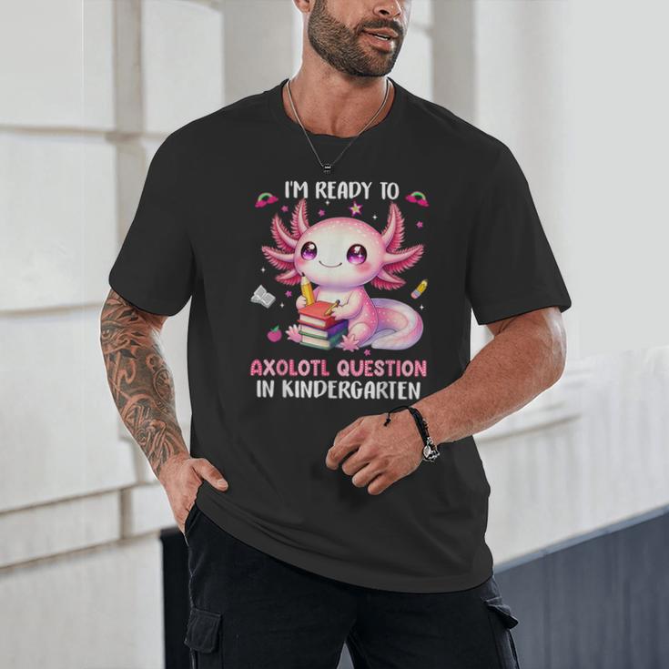 Ready To Kindergarten Axolotl Questions Back To School Girls Unisex T-Shirt Ready To Kindergarten Axolotl Questions Back To School Girls Unisex T-Shirt