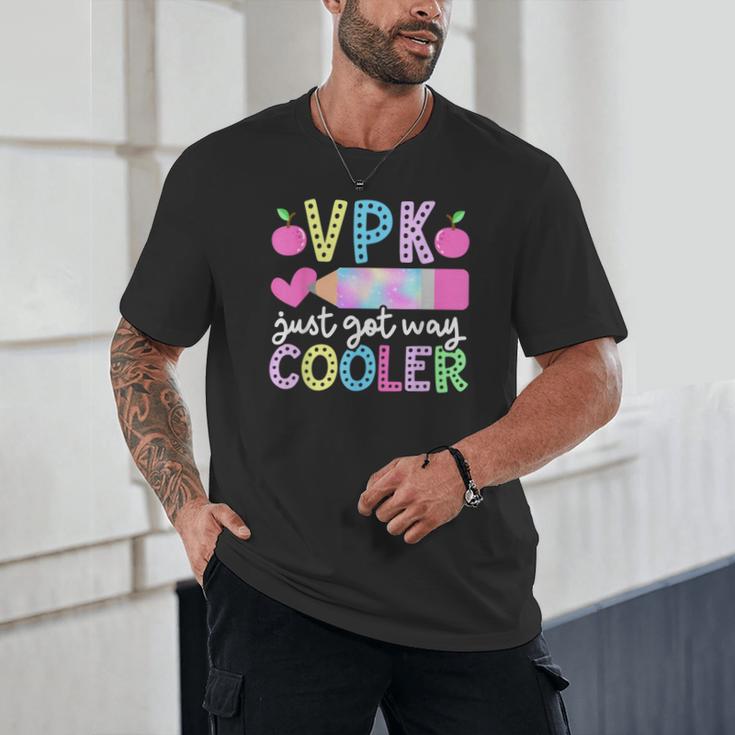 VPK Just Got Way Cooler First Day Of VPK Back To School VPK Unisex T-Shirt VPK Just Got Way Cooler First Day Of VPK Back To School VPK Unisex T-Shirt