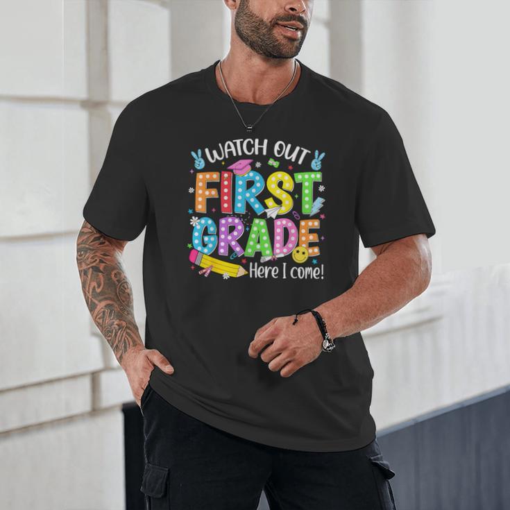 Watch Out First Grade Here I Come Back To School 1st Grade Unisex T-Shirt Watch Out First Grade Here I Come Back To School 1st Grade Unisex T-Shirt