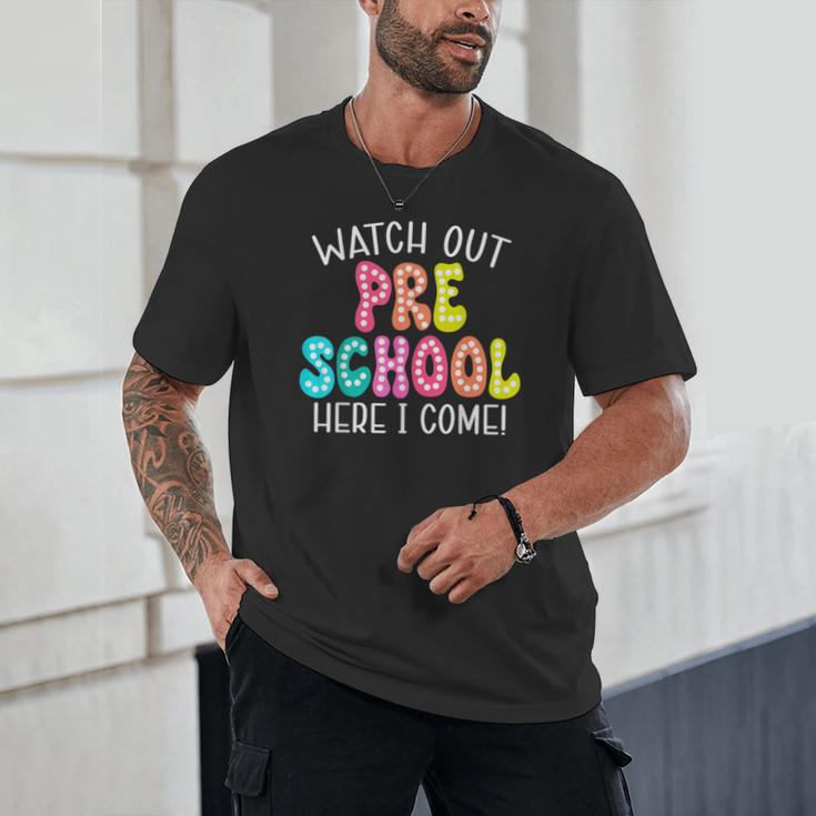 Watch Out Preschool Here I Come Back To School Unisex T-Shirt Watch Out Preschool Here I Come Back To School Unisex T-Shirt