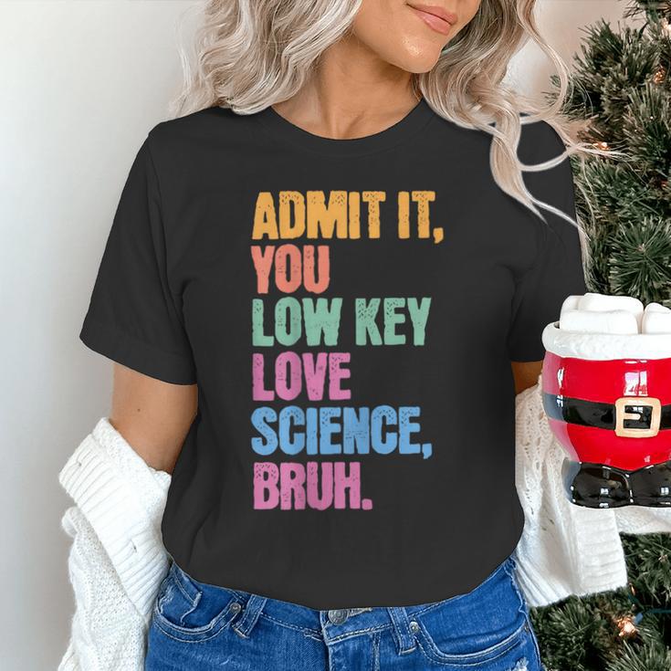 Admit It You Low Key Love Science Bruh Back To School Teens Unisex T-Shirt Admit It You Low Key Love Science Bruh Back To School Teens Unisex T-Shirt