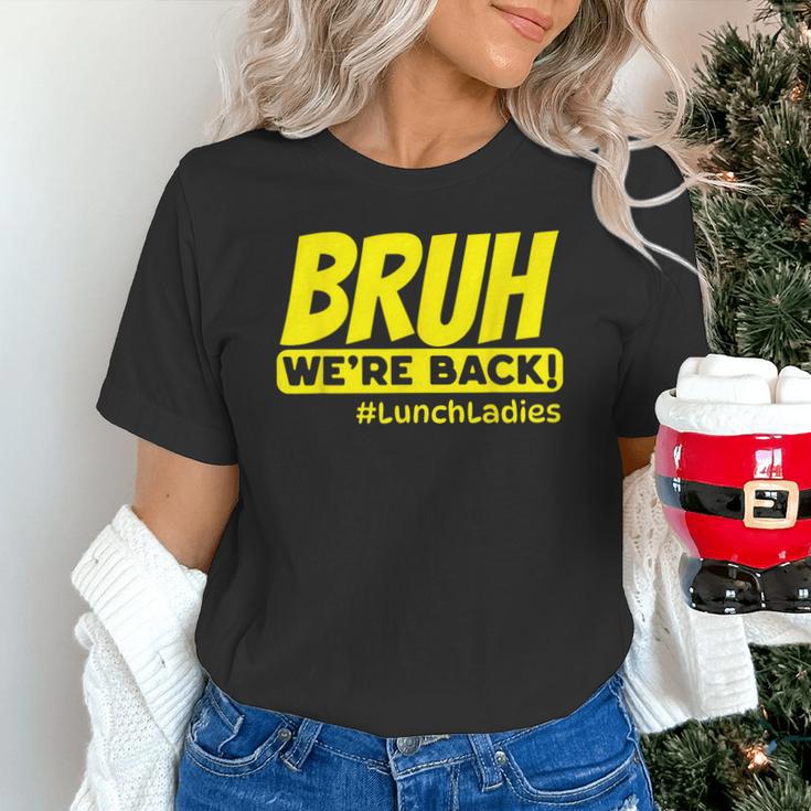 Bruh We'Re Back FUNNY Lunch Lady Back To School Unisex T-Shirt Bruh We'Re Back FUNNY Lunch Lady Back To School Unisex T-Shirt