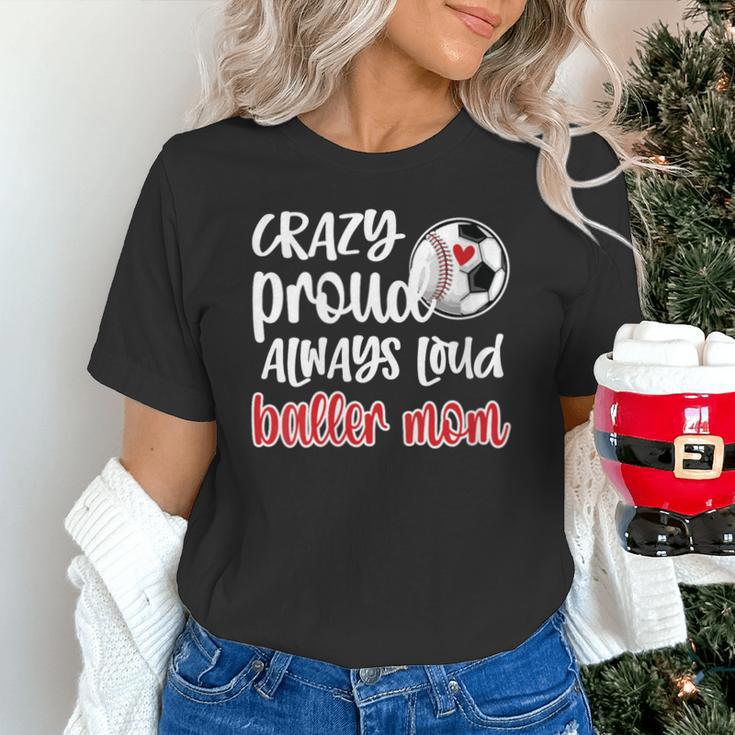 Crazy Proud Soccer Baseball Player Mom Ball Mother Unisex T-Shirt Crazy Proud Soccer Baseball Player Mom Ball Mother Unisex T-Shirt