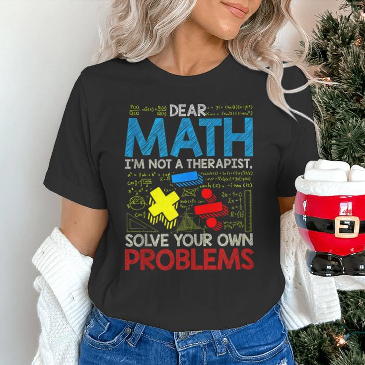 Dear Math Solve Your Own Problems Back To School Unisex T-Shirt