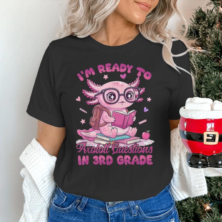 I'm Ready To Axolotl Questions In 3rd Grade Back To School Unisex T-Shirt I'm Ready To Axolotl Questions In 3rd Grade Back To School Unisex T-Shirt