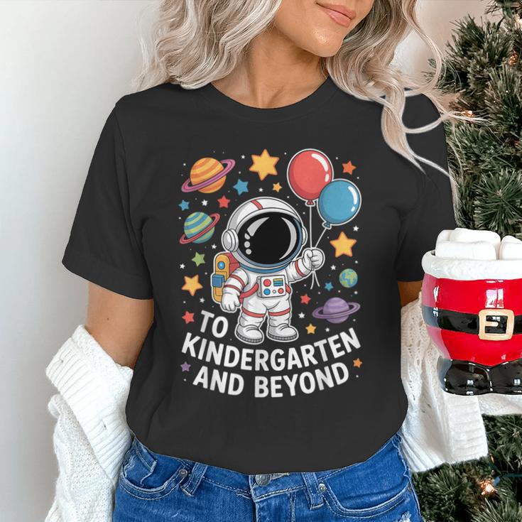 To Kindergarten And Beyond Astronaut Space Back To School Unisex T-Shirt To Kindergarten And Beyond Astronaut Space Back To School Unisex T-Shirt