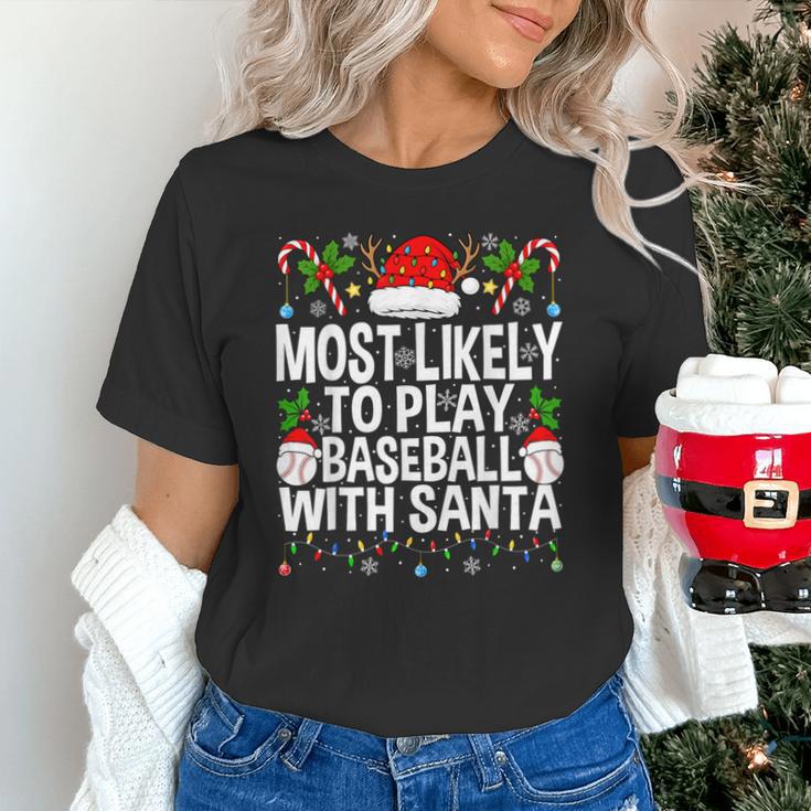 Most Likely To Play Baseball With Santa Christmas Baseball Unisex T-Shirt Most Likely To Play Baseball With Santa Christmas Baseball Unisex T-Shirt