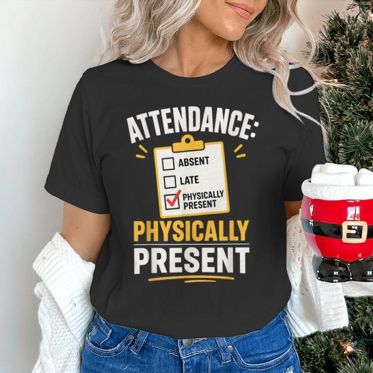 Physically Present Mentally Absent Back To School Unisex T-Shirt