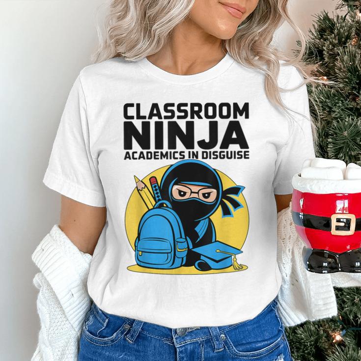 Classroom Ninja Academics In Disguise Back To School Student Unisex T-Shirt Classroom Ninja Academics In Disguise Back To School Student Unisex T-Shirt