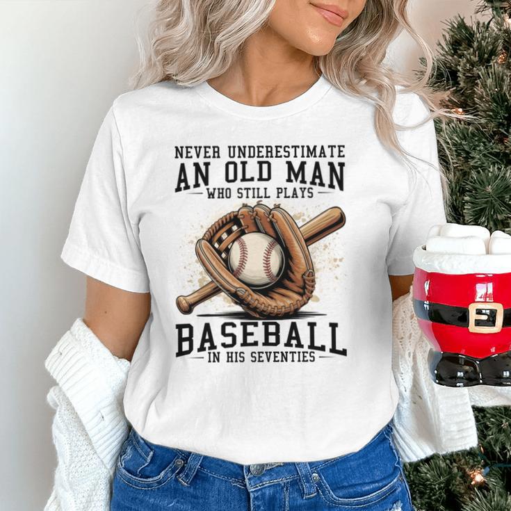 Never Underestimate Old Man Plays Baseball In His Seventies Unisex T-Shirt Never Underestimate Old Man Plays Baseball In His Seventies Unisex T-Shirt