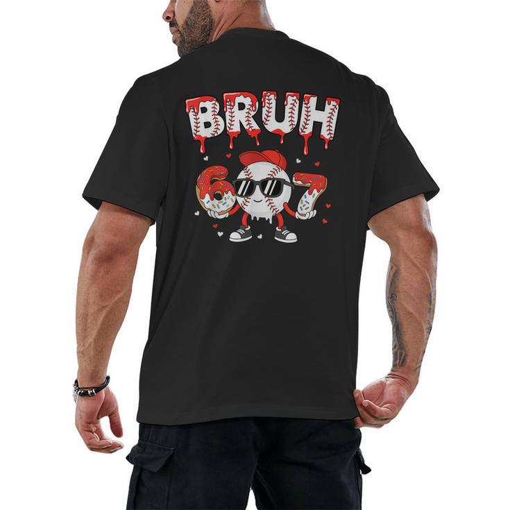 67 Bruh Valentines Baseball Boys Kids Six Seven 6 7 Men's Back Print T-Shirt