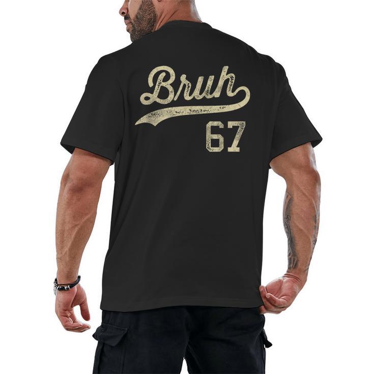 67 Six Seven Bruh Meme Baseball Style Vintage Men's Back Print T-Shirt