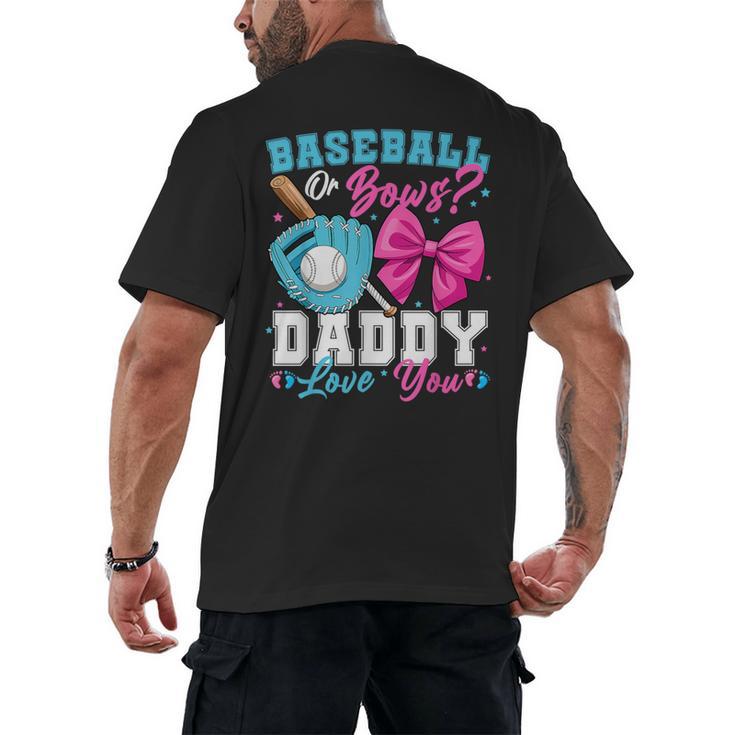Baseball Or Bows Daddy Loves You Gender Reveal Family Men's Back Print T-Shirt