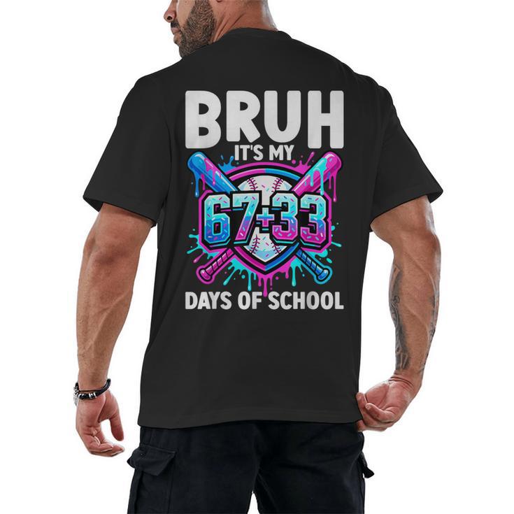 Bruh It's My 67 33 Days Of School Baseball 100 Days Smarter Men's Back Print T-Shirt