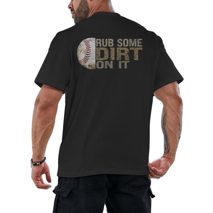 Rub Some Dirt On It Baseball Men's Back Print T-Shirt