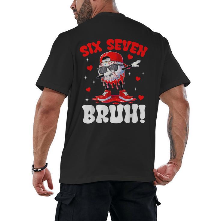 Six Seven 67 Bruh 6 7 Meme Valentine Baseball Drip Boys Kids Men's Back Print T-Shirt