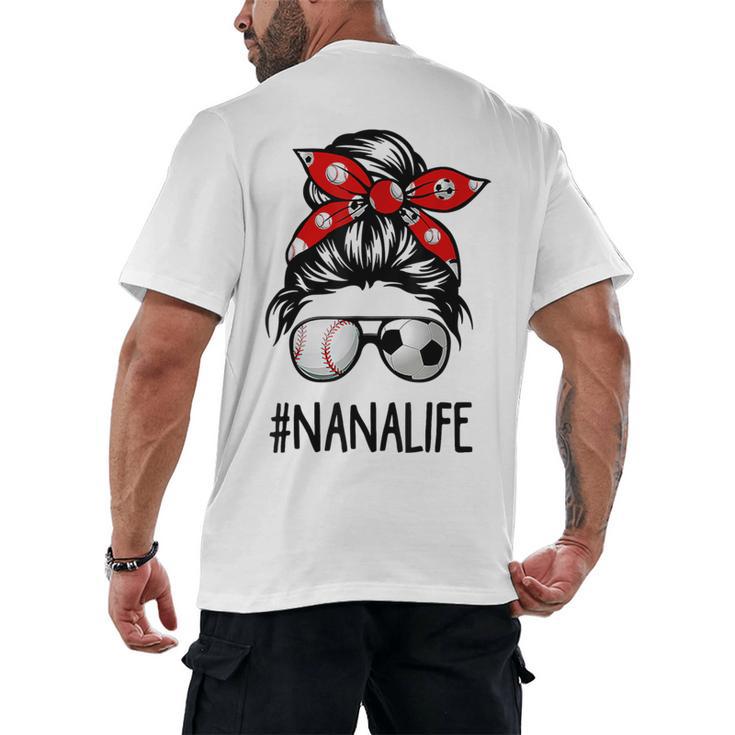 Classy Nana Life Soccer Messy Bun Baseball Mother's Day Men's Back Print T-Shirt
