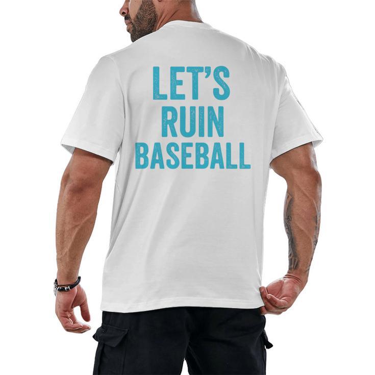 Let's Ruin Baseball Baseball Humor Sarcastic Baseball Premium Tri-Blend Men's Back Print T-Shirt