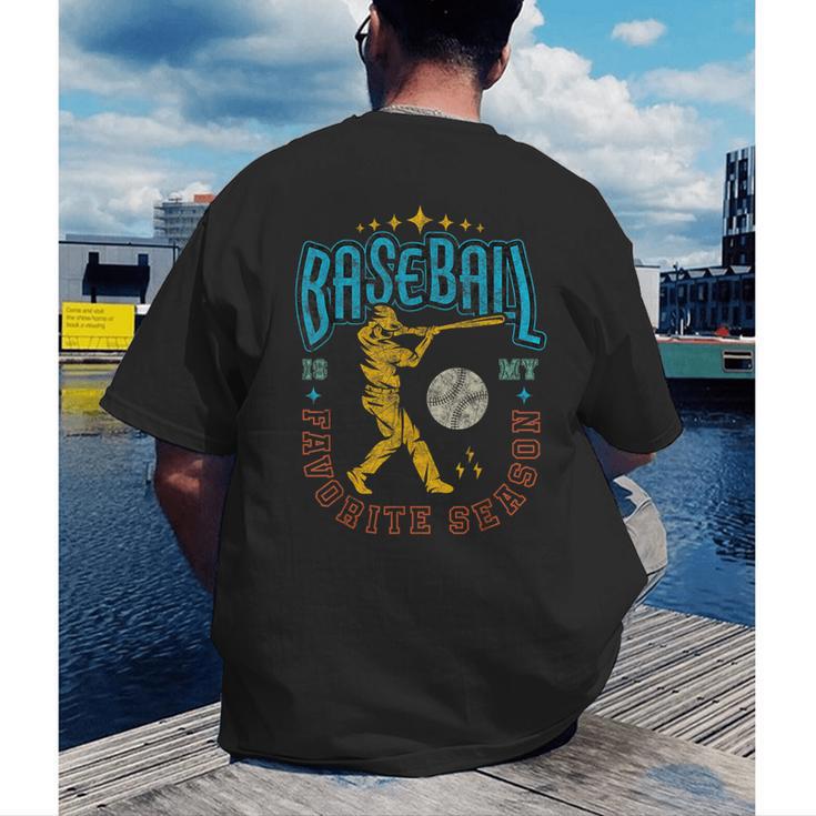 Baseball Is My Favorite Season Player Coach Fan Game Day Men's Back Print T-Shirt Baseball Is My Favorite Season Player Coach Fan Game Day Men's Back Print T-Shirt