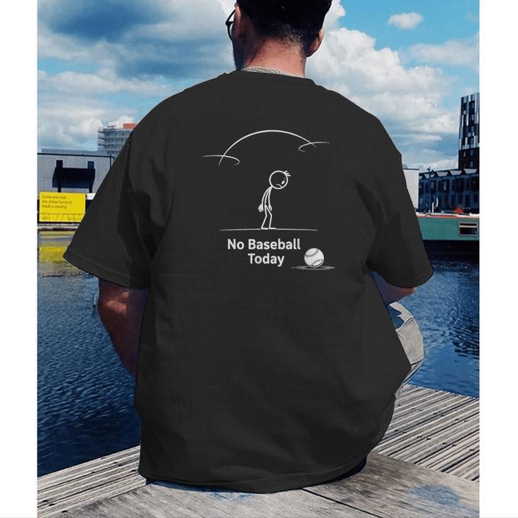 Game Day No Baseball Today Men's Back Print T-Shirt