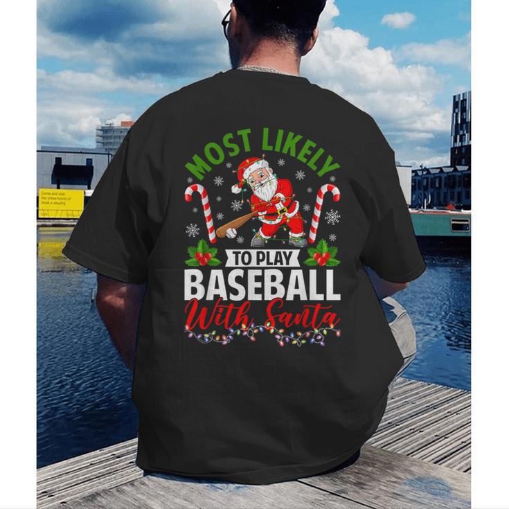 Most Likely To Play Baseball With Santa Christmas Pajamas Men's Back Print T-Shirt Most Likely To Play Baseball With Santa Christmas Pajamas Men's Back Print T-Shirt