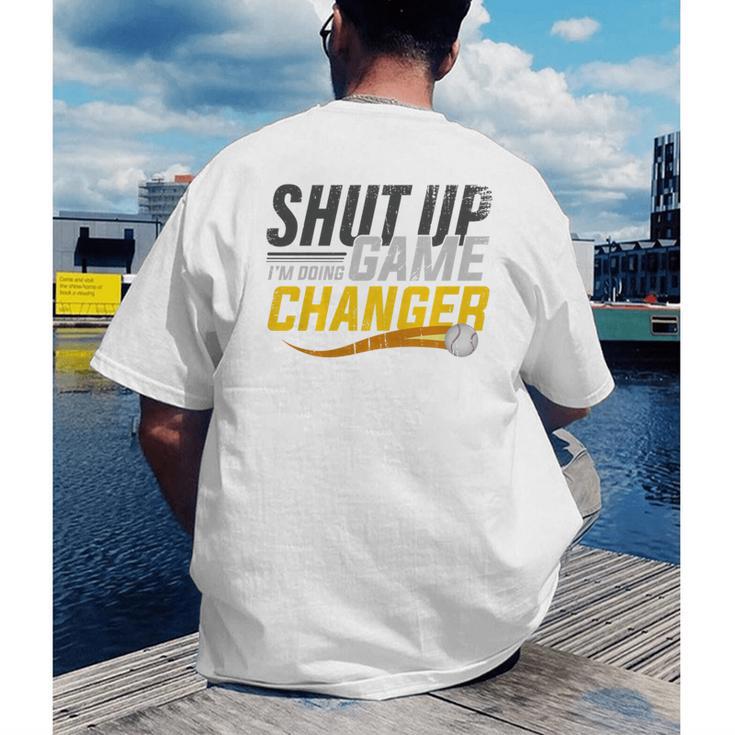 Baseball Fan Shut Up I'm Doing Game Changer Premium Tri-Blend Men's Back Print T-Shirt