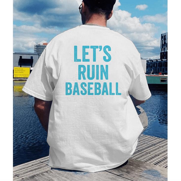Let's Ruin Baseball Baseball Humor Sarcastic Baseball Premium Tri-Blend Men's Back Print T-Shirt Let's Ruin Baseball Baseball Humor Sarcastic Baseball Premium Tri-Blend Men's Back Print T-Shirt