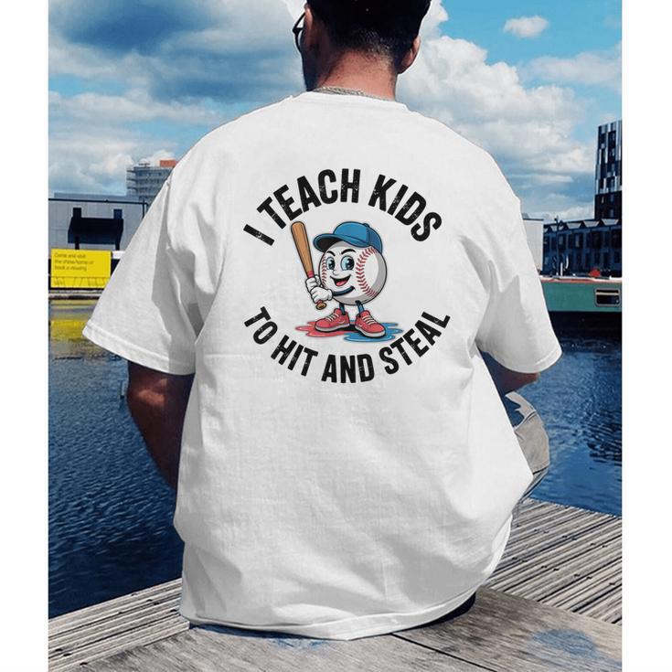 I Teach Kids To Hit And Steal Baseball Softball Coach Men's Back Print T-Shirt I Teach Kids To Hit And Steal Baseball Softball Coach Men's Back Print T-Shirt