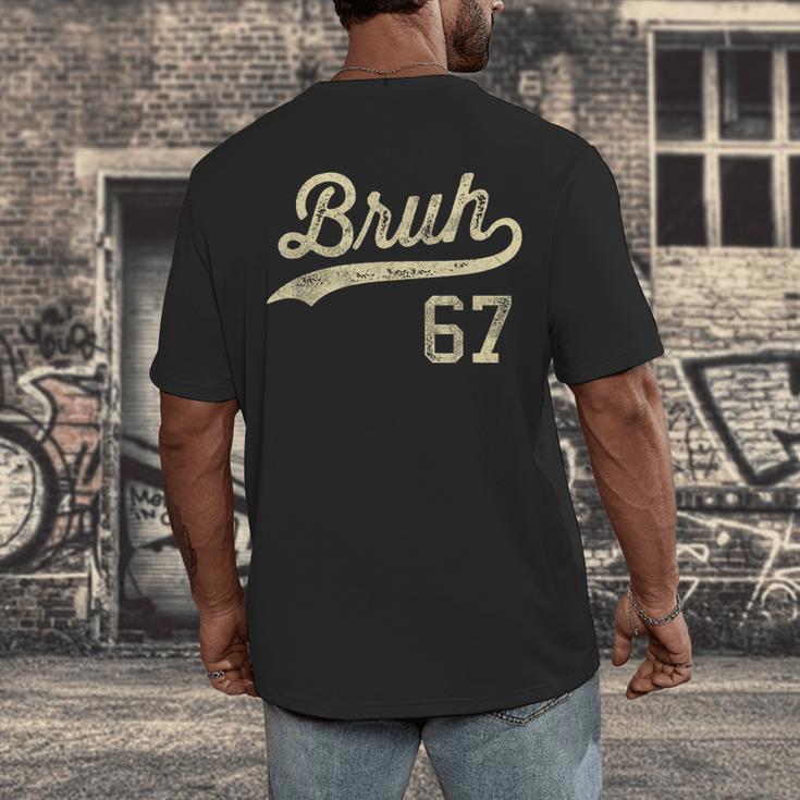 67 Six Seven Bruh Meme Baseball Style Vintage Men's Back Print T-Shirt 67 Six Seven Bruh Meme Baseball Style Vintage Men's Back Print T-Shirt