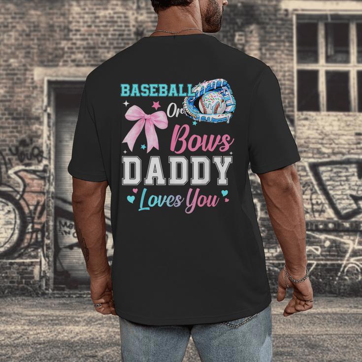 Baseball Or Bows Your Daddy Loves You Gender Reveal Matching Men's Back Print T-Shirt Baseball Or Bows Your Daddy Loves You Gender Reveal Matching Men's Back Print T-Shirt