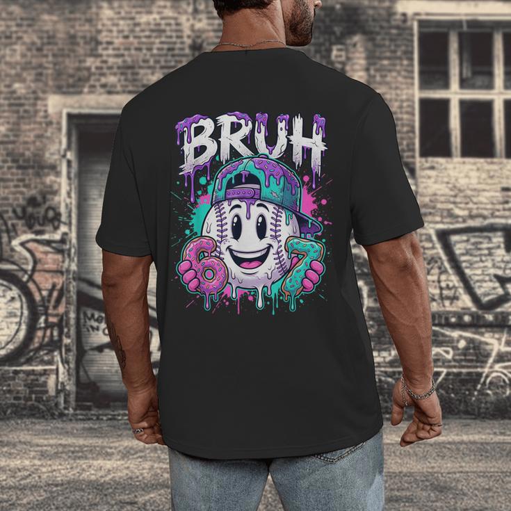 Bruh 67 Baseball Drip Boys Kids Six Seven Meme 6-7 Dripping Men's Back Print T-Shirt Bruh 67 Baseball Drip Boys Kids Six Seven Meme 6-7 Dripping Men's Back Print T-Shirt