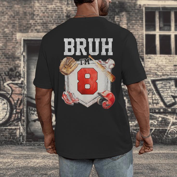 Bruh I'm 8 Baseball 8th Birthday Sports 8 Year Old Boy Men's Back Print T-Shirt