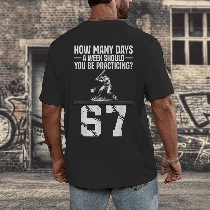 How Many Days A Week 6 7 67 Meme Baseball Humor Men's Back Print T-Shirt How Many Days A Week 6 7 67 Meme Baseball Humor Men's Back Print T-Shirt