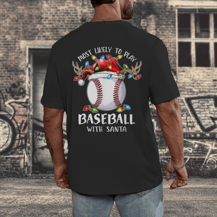 Most Likely To Play Baseball With Santa Christmas Xmas Men's Back Print T-Shirt Most Likely To Play Baseball With Santa Christmas Xmas Men's Back Print T-Shirt