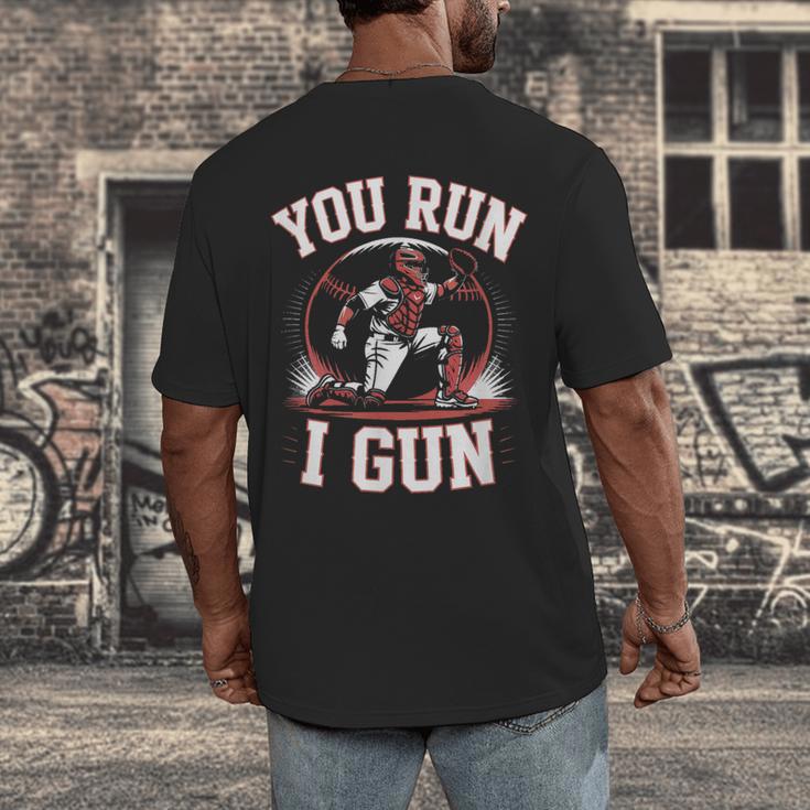 You Run I Gun Baseball Catcher Softball Player Men's Back Print T-Shirt You Run I Gun Baseball Catcher Softball Player Men's Back Print T-Shirt